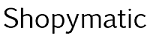 Shopymatic